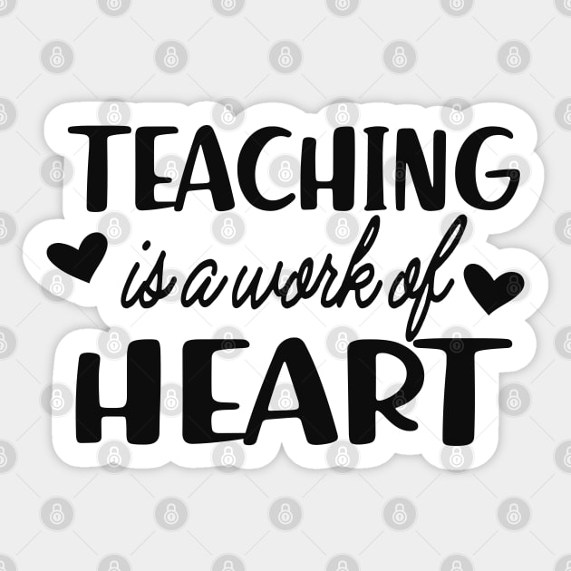 Teacher - Teaching is work of heart Sticker by KC Happy Shop